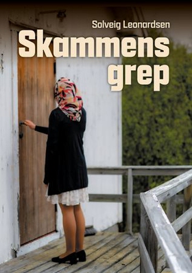 Skammens grep (ebok) av Solveig Leonardsen