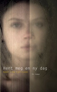 Hent meg en ny dag (ebok) av Rakel Lima Fjell