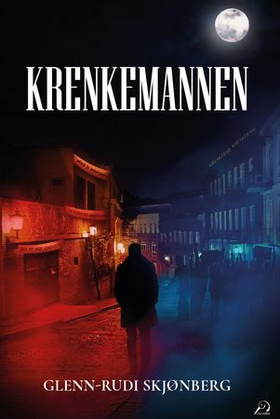 Krenkemannen (ebok) av Glenn-Rudi Skjønberg