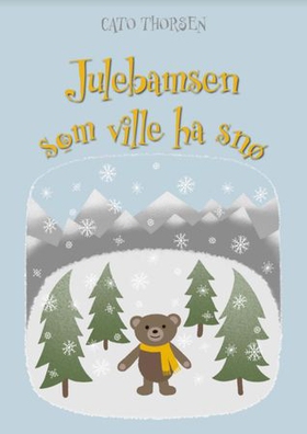 Julebamsen som ville ha snø (ebok) av Cato Thorsen