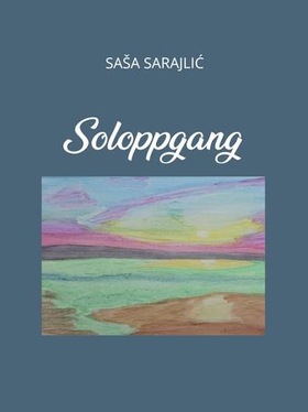 Soloppgang : dikt ; Sunrise ; Svitanje (ebok) av Saša Sarajlić