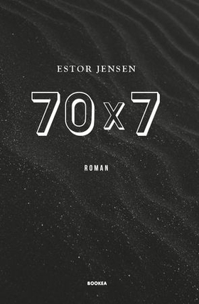 70x7 - roman (ebok) av Estor Jensen