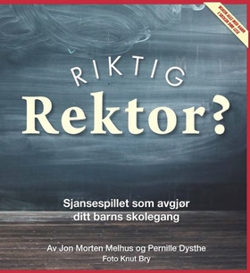 Riktig rektor? (ebok) av Jon Morten Melhus, P