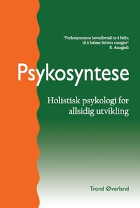 Psykosyntese (ebok) av Trond Øverland