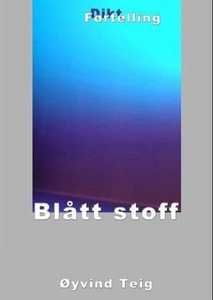 Blått stoff (ebok) av Øyvind Teig