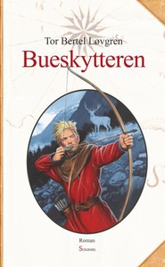 Bueskytteren (ebok) av Tor Bertel Løvgren