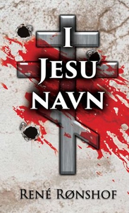I Jesu navn (ebok) av René Rønshof