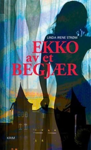 Ekko av et begjær (ebok) av Linda Irene Strøm