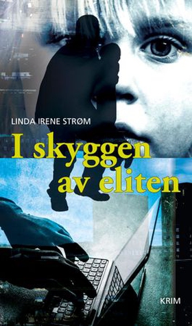I skyggen av eliten (ebok) av Linda Irene Strøm