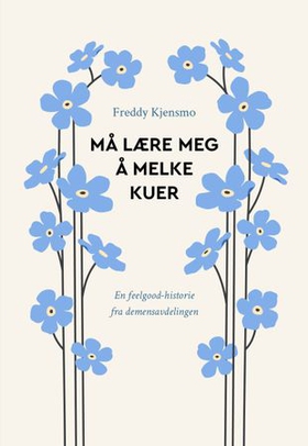 Må lære meg å melke kuer