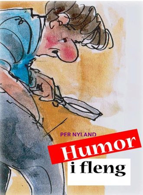 Humor i fleng (ebok) av Per Nyland