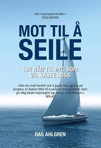 Mot til å seile (ebok) av Dag Ahlgren
