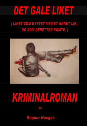 Det gale liket - kriminalroman (ebok) av Ragnar Haugen