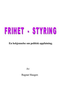 Frihet, styring (ebok) av Ragnar Haugen