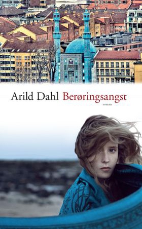 Berøringsangst - roman (ebok) av Arild Dahl