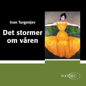 Det stormer om våren (lydbok) av Ivan Turgenj
