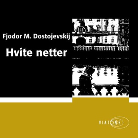 Hvite netter (lydbok) av Fjodor M. Dostojevskij