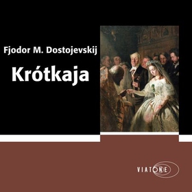 Krótkaja (lydbok) av Fjodor M. Dostojevskij