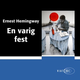 En varig fest (lydbok) av Ernest Hemingway