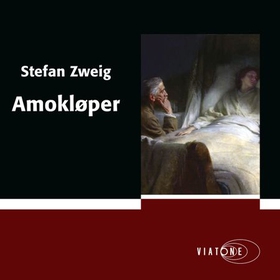 Amokløper (lydbok) av Stefan Zweig