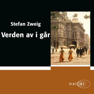 Verden av i går (lydbok) av Stefan Zweig