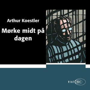 Mørke midt på dagen (lydbok) av Arthur Koestl