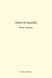 Vitne til vanvidd (ebok) av Peder Jensen