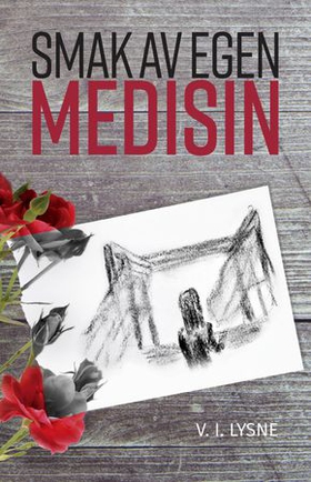 Smak av egen medisin (ebok) av Vigdis I. Lysne