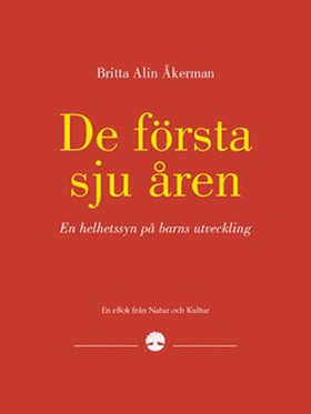 De första sju åren (e-bok) av Britta Alin-Åkerm