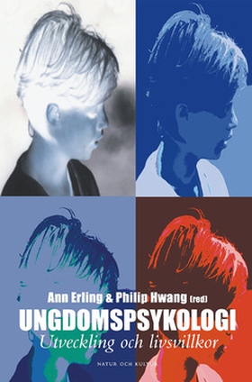 Ungdomspsykologi (e-bok) av Philip Hwang, Ann E