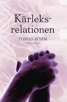 Kärleksrelationen (e-bok) av Tomas Böhm