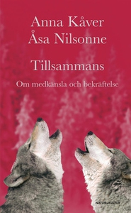 Tillsammans (e-bok) av Anna Kåver, Åsa Nilsonne