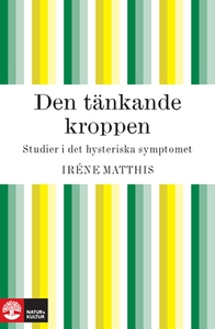 Den tänkande kroppen (e-bok) av Iréne Matthis