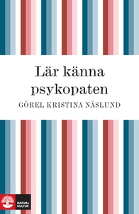 Lär känna psykopaten (e-bok) av Görel Kristina
