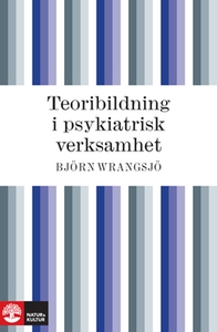 Teoribildning i psykiatrisk verksamhet (e-bok)