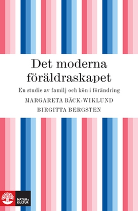 Det moderna föräldraskapet (e-bok) av Margareta