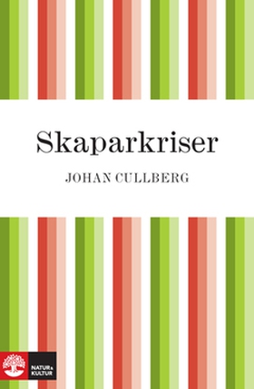 Skaparkriser (e-bok) av Johan Cullberg