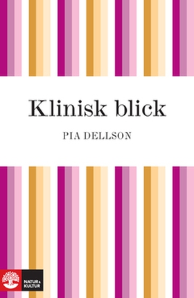 Klinisk blick (e-bok) av Pia Dellson