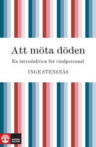 Att möta döden (e-bok) av Inge Stensnäs