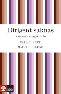 Dirigent saknas i vård och omsorg (e-bok) av Ul