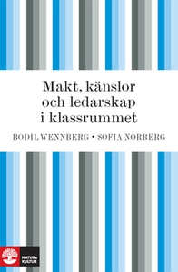 Makt, känslor och ledarskap i klassrummet (e-bo