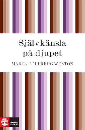 Självkänsla på djupet (e-bok) av Marta Cullberg