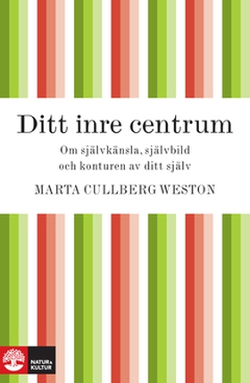 Ditt inre centrum (e-bok) av Marta Cullberg Wes