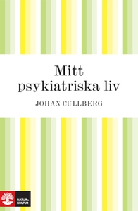 Mitt psykiatriska liv (e-bok) av Johan Cullberg