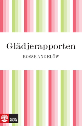 Glädjerapporten (e-bok) av Bosse Angelöw
