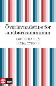 Överlevnadstips för småbarnsmamman (e-bok) av L