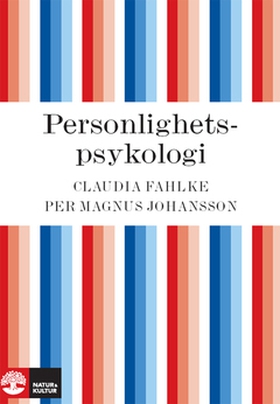 Personlighetspsykologi (e-bok) av Claudia Fahlk