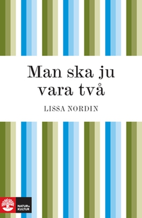 Man ska ju vara två (e-bok) av Lissa Nordin