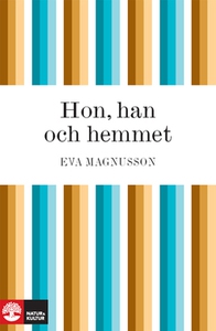 Hon, han och hemmet (e-bok) av Eva Magnusson