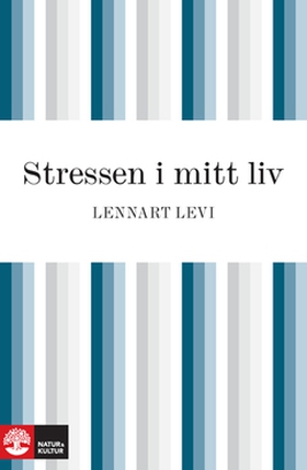 Stressen i mitt liv (e-bok) av Lennart Levi